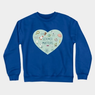 Science Matters Crewneck Sweatshirt